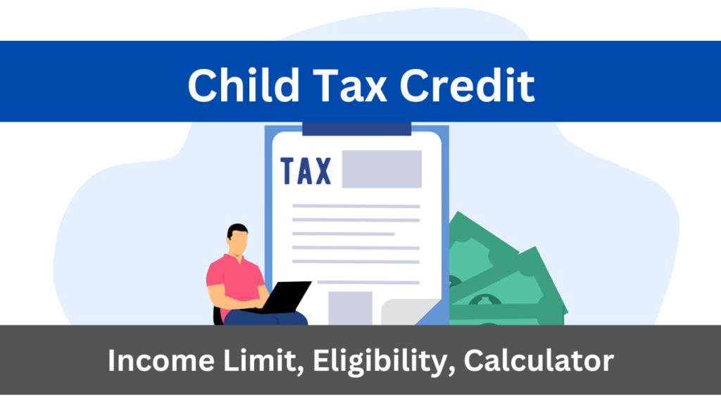 Child Tax Credit 2023 Limit, Eligibility, Calculator APSBB