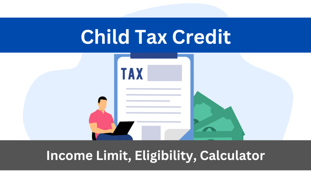 Child Tax Credit 2023 Income Limit Eligibility Calculator APSBB